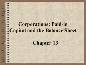 Corporations Paidin Capital and the Balance Sheet Chapter