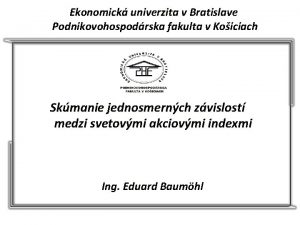 Ekonomick univerzita v Bratislave Podnikovohospodrska fakulta v Koiciach
