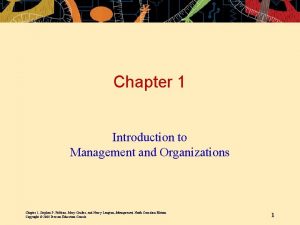 Chapter 1 Introduction to Management and Organizations Chapter
