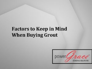 Factors to Keep in Mind When Buying Grout