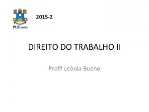 2015 2 DIREITO DO TRABALHO II Prof Lenia