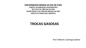 UNIVERSIDADE FEDERAL DE JUIZ DE FORA CUMPUS GOVERNADOR