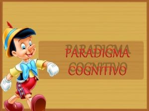 Paradigma cognitivo Paradigma cognitivo