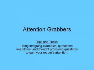 Anecdote attention grabber examples