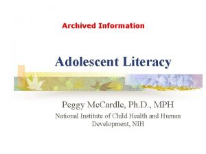 Archived Information Adolescent Literacy Peggy Mc Cardle Ph