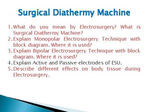 Surgical diathermy machine working principle