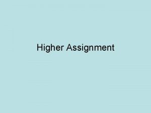 Higher Assignment Assignment Write Up 1 hour and
