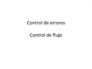 Control de errores Control de flujo Control de