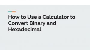 Lab - use a calculator for binary conversions