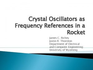Crystal Oscillators as Frequency References in a Rocket