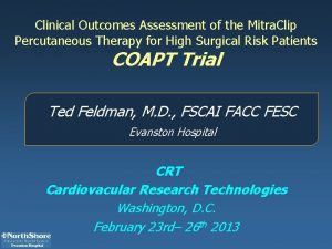 Clinical Outcomes Assessment of the Mitra Clip Percutaneous