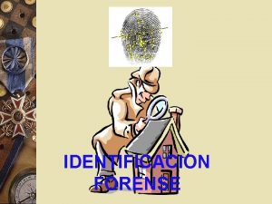 IDENTIFICACION FORENSE MARCO LEGAL DE LA IDENTIFICACION EN