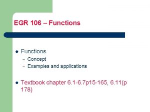 EGR 106 Functions l Functions l Concept Examples