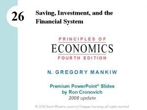 26 Saving Investment and the Financial System PRINCIPLES