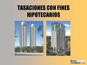 TASACIONES CON FINES HIPOTECARIOS OBJETIVOS Conocimiento de la