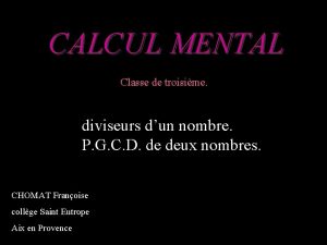 CALCUL MENTAL Classe de troisime diviseurs dun nombre