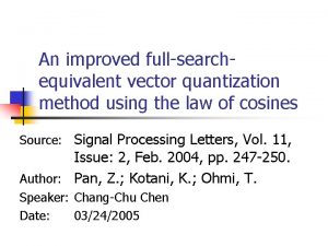 An improved fullsearchequivalent vector quantization method using the