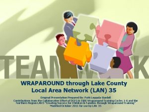 WRAPAROUND through Lake County Local Area Network LAN