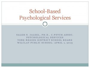 SchoolBased Psychological Services SALEH S JALEEL PH D