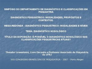 SIMPSIO DO DEPARTAMENTO DE DIAGNSTICO E CLASSIFICAES EM