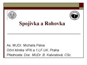 Spojivka a Rohovka As MUDr Michalis Palos On