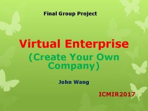 Final Group Project Virtual Enterprise Create Your Own