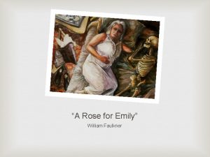 Setting in a rose for emily