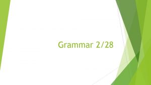 Grammar 228 Remember Yesterday So yesterday you created