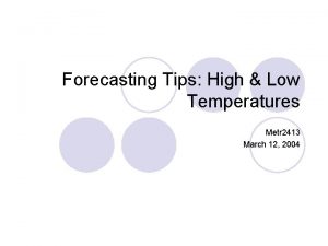 Forecasting Tips High Low Temperatures Metr 2413 March