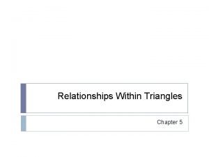 Relationships within triangles