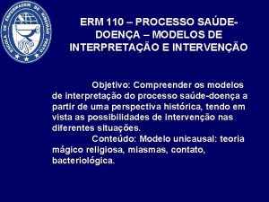 ERM 110 PROCESSO SADEDOENA MODELOS DE INTERPRETAO E