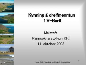 Kynning dreifmenntun VBar Mlstofa Rannsknarstofnun KH 11 oktber