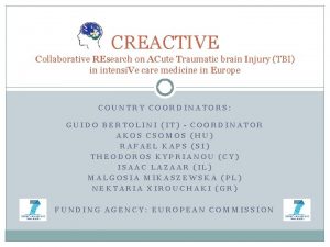 CREACTIVE Collaborative REsearch on ACute Traumatic brain Injury