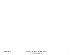 Chapter 3 Design Analysis of Experiments 7 E