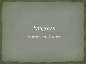Pytagoras Pytagorova veta Zlat rez s a r
