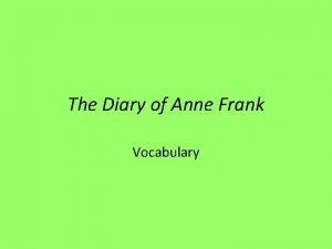 The Diary of Anne Frank Vocabulary Zeal Definition