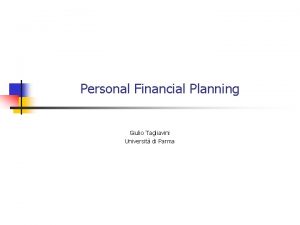Personal Financial Planning Giulio Tagliavini Universit di Parma