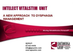 INTELECT VITALSTIM UNIT A NEW APPROACH TO DYSPHAGIA
