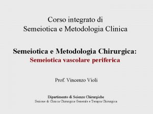 Corso integrato di Semeiotica e Metodologia Clinica Semeiotica