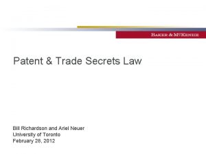 Patent Trade Secrets Law Bill Richardson and Ariel