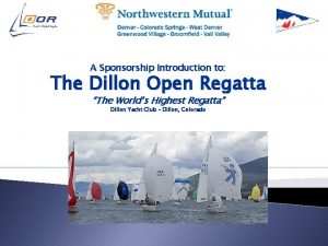 A Sponsorship Introduction to The Dillon Open Regatta