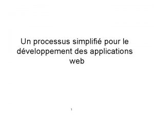 Un processus simplifi pour le dveloppement des applications