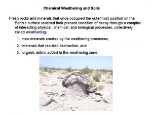 Decomposition weathering Decomposition weathering