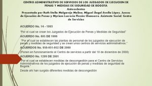 CENTRO ADMINISTRATIVO DE SERVICIOS DE LOS JUZGADOS DE