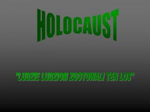 Zagada ydw ydw Polityka nazistw wobec Obozy koncentracyjne