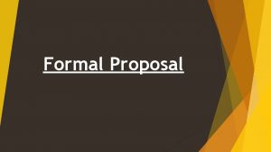 Formal Proposal Rationale Over the past 7 units