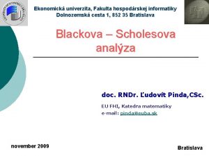 Ekonomick univerzita Fakulta hospodrskej informatiky Dolnozemsk cesta 1