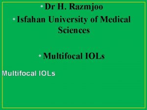 Dr H Razmjoo Isfahan University of Medical Sciences