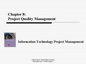 Chapter 8 Project Quality Management Information Technology Project