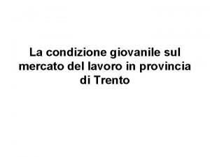 La condizione giovanile sul mercato del lavoro in